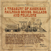 A TREASURY OF AMERICAN RAILROAD SONGS, BALLADS AND FOLKLORE